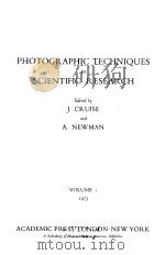 PHOTOGRAPHIC TECHNIQUES IN SCIENTIFIC RESEARCH VOL 1 1973 PDF电子版封面 JOHN CRUISE