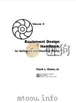EQUIPMENT DESIGN HANDBOOK FOR REFINERIES AND CHEMICAL PLANTS VOL 2 1974 PDF电子版封面 FRANK L.EVANS