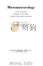 Micrometeorology  A STUDY OF PHYSICAL PROCESSES IN THE LOWEST LAYERS OF THE EARTH'S ATMOSPHERE（ PDF版）