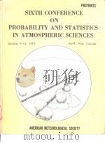 SIXTH CONFERENCE ON PROBABILITY AND STATISTICS IN ATMOSPHERIC SCIENCES（ PDF版）