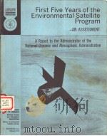 First Five Years of the Environmental Satellite Program —AN ASSESSMENT A Report to the Administrato PDF电子版封面