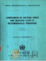 COMPENDIUM OF LECTURE NOTES FOR TRAINING CLASS IV METEOROLOGICAL PERSONNEL  VOLUMEⅡ-METEOROLOGY（ PDF版）