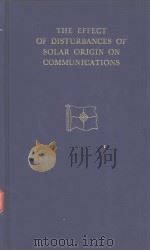 THE EFFECT OF DISTURBANCES OF SOLAR ORIGIN ON COMMUNICATIONS（ PDF版）