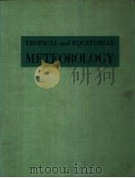 TROPICAL AND EQUATORIAL METEOROLOGY By Maurice A.Garbell Consultant in Aeronautical Engineering and（ PDF版）