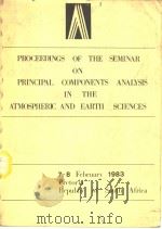 PROCEEDINGS OF THE SEMINAR ON PRINCIPAL COMPONENTS ANALYSIS IN THE ATMOSPHERIC AND EARTH SCIENCES（ PDF版）