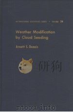INTERNATIONAL GEOPHYSICS SERIES·VOLUME 24 Weather Modification by Cloud Seeding（ PDF版）
