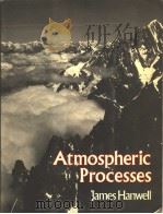 ATMOSPHERIC PROCESSES James D.Hanwell（ PDF版）