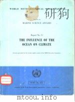 Reports on MARINE SCIENCE AFFAIRS Report No.11 THE INFLUENCE OF THE OCEAN ON CLIMATE PDF电子版封面 9263104727