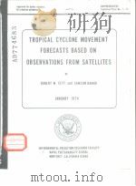 TROPICAL CYCLONE MOVEMENT FORECASTS BASED ON OBSERVATIONS FROM SATELLITES PDF电子版封面