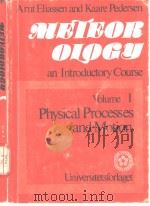 METEOROLOGY  An Introductory Course  Volume Ⅰ Physical Processes and Motion（ PDF版）