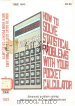 HOW TO SOLVE STATISTICAL PROBLEMS WITH YOUR POCKET CALCULATOR（ PDF版）