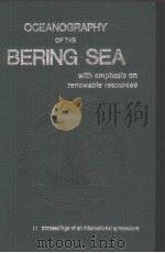 OCEANOGRAPHY OF THE BERING SEA with emphasis on renewable resources（ PDF版）