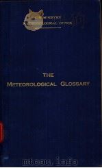 METEOROLOGICAL OFFICE THE METEOROLOGICAL CLOSSARY SECOND EDITION Entirely rewritten In continuation（ PDF版）