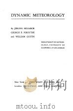 DYNAMIC METEOROLOGY  By JORGEN HOLMBOE GEORGE E.FORSYTHE and WILLIAM GUSTIN（ PDF版）