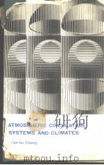 ATMOSPHERIC CIRCULATION SYSTEMS AND CLIMATES JEN-HU CHANG PDF电子版封面