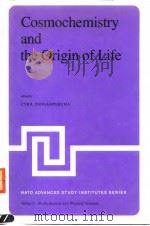 Cosmochemistry and the Orihin of Life PDF电子版封面 9027715440