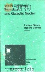 Mass Outflows from Stars and Galactic Nuclei PDF电子版封面 Luciana Bianchi Roberto Gilmo