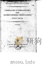 CORRELATED INTERPLANETARY AND MAGNETOPHERIC OBSERVATIONS PDF电子版封面 9022404295 D.Edgar Page
