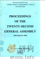 PROCEEDINGS OF THE TWENTY-SECOND GENERAL ASSEMBLY (ThE HAGUE 1994) PDF电子版封面 0792338421