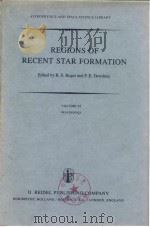 REGIONS OF RECENT STAR FORMATION PDF电子版封面 9027713839 R.S.ROGER and P.E.DEWDNEY