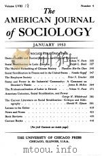 THE AMER-ICAN JOUR-NAL OF SOCIOL-OGY V.58 NO.4-6 1953 PDF电子版封面