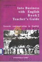 对外经济贸易各专业适用 INTO BUSINESS WITH ENGLISH BOOK TWO 英语 第2册 教师用书 1994 PDF电子版封面 781000591X 《英语》编写组编著