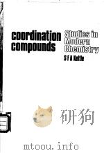 Coordination Compounds：Studies in Modern Ghemistry     PDF电子版封面    S.F.A.Kettle 