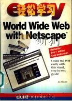 轻松学习World Wide Web With Netscape 1995 PDF电子版封面 7507709736 Jim Minatel著;阎小兵,李京申译