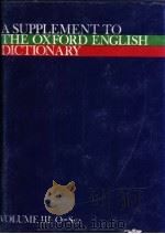 A SUPPLEMENT TO THE OXFORD ENGLISH DICTIONARY VOLUME  3  O-S（ PDF版）