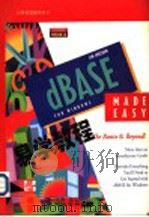 dBASE for Windows易学教程 1994 PDF电子版封面 7507708861 (美)(J.谢尔登)Jim Sheldon著;王增富,燕卫华