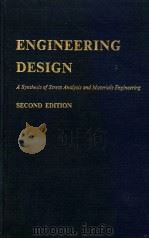 ENGINEERING DESIGN A SYNTHESIS OF STRESS ANALYSIS AND MATERIALS ENGINEERING SECOND EDITION（ PDF版）