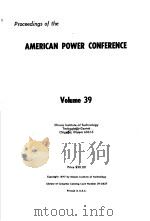 PROCEEDINGS OF THE AMERICAN POWER CONFERENCE VOLUME 39（ PDF版）