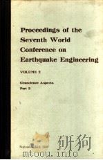 PROCEEDINGS OF THE SEVENTH WORLD CONFERENCE ON EARTHQUAKE ENGINEERING VOLUME 2 GEOSCIENCE ASPECTS（ PDF版）