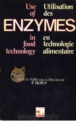 UTILIS A TION DES ENZYMES EN TECHNOLOGIE ALIMENTAIRE  USE OF ENZYMES IN FOOD TECHNOLOGY（ PDF版）