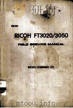 RICOH FT3020/3050 FIELD SERVICE MANUAL 复印机及专用 PDF电子版封面