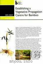 ESTABLISHING A VEGETARIVE PROPAGATION CENTRE FOR BAMBOO（ PDF版）
