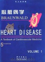 心脏病学 第5版 英文 1999 PDF电子版封面 7030077202 Eugene Braunwald