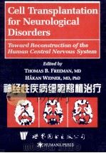 Cell transplantation for neurological disorders 1999 PDF电子版封面 7506222450 edited by Thomas B. Freeman,Ha