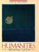 HUMANITIES THE EVOLUTION OF VALUES 1986 PDF电子版封面 0070321736 Lee A.Jacobus