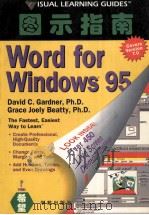 Word 7 for Windows 95 图示指南 1995 PDF电子版封面 7507710513 (加德纳)David C.Gardner,(贝蒂)Grace