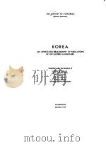 KOREA AN ANNOTATED BIBLIOGRAPHY OF PUBLICATIONS IN FAR EASTERN LANGUAGES PDF电子版封面