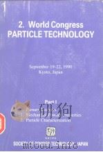 2.World Congress on Particle Technology (2nd:1990:Kyoto )part 1.1990 PDF电子版封面