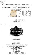A COMPREHENSIVE TREATISE ON INORGANIC AND THEORETICAL CHEMISTRY     PDF电子版封面     