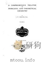 A COMPREHENSIVE TREATISE ON INORGANIC AND THEORETICAL CHEMISTRY VOLUME Ⅰ PDF电子版封面