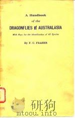 A Handbook of the DRAGONFLIES OF AUSTRALASIA With Keys for the ldentification of all Species PDF电子版封面 BY F.C.FRASER