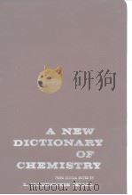 A NEW DICTIONARY OF CHEMISTRY PDF电子版封面