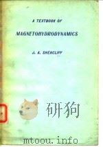 A TEXTBOOK OF MAGNETOHYDRODYNAMICS PDF电子版封面 J.A.SHERCLIFF