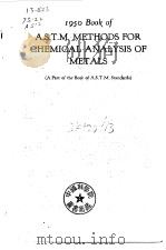 A.S.T.M.Methods for chemical analysis of metals.1950. PDF电子版封面