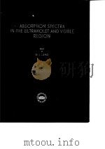 ABSORPTION SPECTRA IN THE ULTRAVIOLET AND VISIBLE REGION EDITED BY Dr.L LANG II. PDF电子版封面