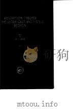 ABSORPTION SPECTRA IN THE ULTRAVIOLET AND VISIBLE REGION EDITED BY Dr.L LANG III. PDF电子版封面